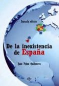 DE LA INEXISTENCIA DE ESPAA (2 ED.) de QUIONERO, JUAN PEDRO 