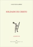 SOLDADO DE CRISTO  (PREMIO ALEGRIA 2012) de POZO RAMIREZ, DAER 