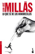 LO QUE SE DE LOS HOMBRECILLOS de MILLAS, JUAN JOSE 