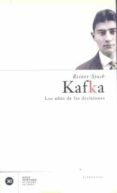 KAFKA: LOS AOS DE LAS DECISIONES di STACH, REINER 