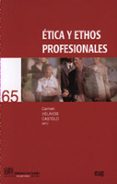 ETICA Y ETHOS PROFESIONALES de VELAYOS CASTELO, CARMEN 