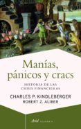 MANIAS, PANICOS Y CRACS de KINDLEBERGER, CHARLES P. ROBERT, Z.A. 