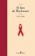 EL FARO DE BLACKWATER de TOIBIN, COLM 