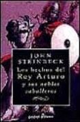 LOS HECHOS DEL REY ARTURO Y SUS NOBLES CABALLEROS de STEINBECK, JOHN 