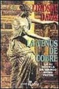 LA VENUS DE COBRE: LA III NOVELA DE MARCO DIDIO FALCO de DAVIS, LINDSEY 