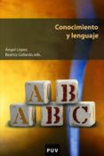 CONOCIMIENTO Y LENGUAJE de LOPEZ GARCIA, ANGEL 