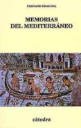 MEMORIAS DEL MEDITERRANEO: PREHISTORIA Y ANTIGEDAD de BRAUDEL, FERNAND 