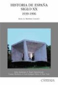 HISTORIA DE ESPAA SIGLO XX: 1939-1996 di VV.AA. 