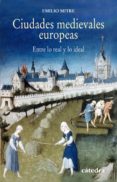 CIUDADES MEDIEVALES EUROPEAS de MITRE FERNANDEZ, EMILIO 