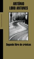SEGUNDO LIBRO DE CRONICAS de LOBO ANTUNES, ANTONIO 
