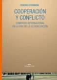 COOPERACION Y CONFLICTO: COMERCIO INTERNACIONAL EN LA ERA DE LA GLOBALIZACION de STEINBERG, FEDERICO 