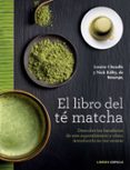 EL LIBRO DEL TE MATCHA di CHEADLE, LOUISE KILBY, NICK 