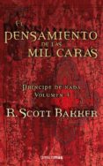 EL PENSAMIENTO DE LAS MIL CARAS (PRINCIPE DE NADA, VOL. 3) de BAKKER, R. SCOTT 