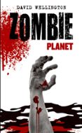 ZOMBIE PLANET (ZOMBIES N 3) de WELLINGTON, DAVID 