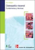 OSTEOPATIA VISCERAL: FUNDAMENTOS Y TECNICAS de HEBGEN, ERIC 