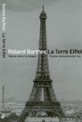 LA TORRE EIFFEL: TEXTOS SOBRE LA IMAGEN de BARTHES, ROLAND 