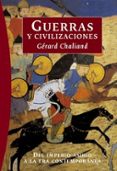 GUERRAS Y CIVILIZACIONES: DEL IMPERIO ASIRIO A LA ERA CONTEMPORAN EA di CHALIAND, GERARD 