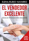 EL VENDEDOR EXCELENTE: MANUAL DE TECNICOS DE VENTA PARA EL EXITO di RUBIO, ELENA 
