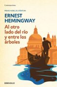 AL OTRO LADO DEL RIO Y ENTRE LOS ARBOLES de HEMINGWAY, ERNEST 