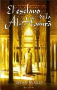 EL ESCLAVO DE LA AL-HAMRA de MALO, BLAS 