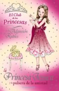 LA PRINCESA JESSICA Y LA PULSERA DE LA AMISTAD (EL CLUB DE LAS PR INCESAS) di FRENCH, VIVIAN 