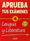 APRUEBA TUS EXAMENES LENGUA 4 ESO + TEST AUTOEVALUACIN ON-LINE di VV.AA