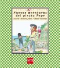 NUEVAS AVENTURAS DEL PIRATA PEPE de ROMERO, ANA MARIA 