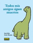 TODOS MIS AMIGOS SIGUEN MUERTOS de JOHN, JORY MONSEN, AVERY 