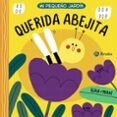 MI PEQUEO JARDIN. QUERIDA ABEJITA  (MAYUSCULAS) di VV.AA. 