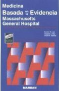 MEDICINA BASADA EN LA EVIDENCIA: MASSACHUSETTS GENERAL HOSPITAL di HSU, STEPHEN I.  LEE, BURTON W.  STASIOR, DAVID S. 