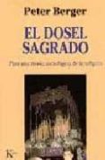EL DOSEL SAGRADO: PARA UNA TEORIA SOCIOLOGICA DE LA RELIGION de BERGER, PETER 