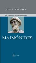 MAIMONIDES: VIDA Y ENSEANZAS DEL GRAN FILOSOFO JUDIO di KRAEMER, JOEL L. 