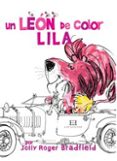 UN LEON DE COLOR LILA di BRADFIELD, JOLLY ROGER 