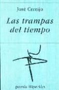 LAS TRAMPAS DEL TIEMPO di CEREIJO, JOSE 