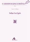 SOBRE LA ELIPSIS: CUADERNOS DE LENGUA ESPAOLA di GALLEGO, ANGEL J. 
