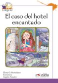 EL CASO DEL HOTEL ENCANTADO (2 ED.) di HORTELANO, ELENA G. 