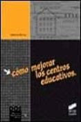 COMO MEJORAR LOS CENTROS EDUCATIVOS de BOLIVAR, ANTONIO 