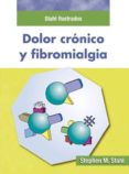 DOLOR CRONICO Y FIBROMIALGIA di STAHL, STEPHEN M. 