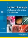 GASTROENTEROLOGIA: ENDOSCOPIA DIAGNOSTICA Y TERAPEUTICA di ABREU GARCIA, LUIS 