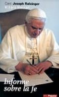 INFORME SOBRE LA FE (2 ED.) de RATZINGER, JOSEPH BENEDICTO XVI  MESSORI, VITTORIO 
