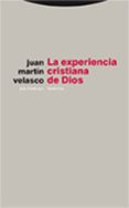 LA EXPERIENCIA CRISTIANA DE DIOS de MARTIN VELASCO, JUAN 