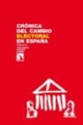 CRONICA DEL CAMBIO ELECTORAL EN ESPAA 2008-2012 de LORENTE FERRER, JOSE RAMON 