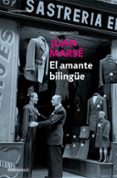 EL AMANTE BILINGUE de MARSE, JUAN 