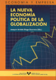 LA NUEVA ECONOMIA POLITICA DE LA GLOBALIZACION di VV.AA. 