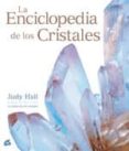 ENCICLOPEDIA DE LOS CRISTALES de HALL, JUDY 