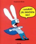 AAAAH !EL DENTISTA NO! di BLAKE, STEPHANIE 