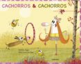 CACHORROS & CACHORROS di PAGLIA, ISABELLA 
