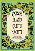 1926 EL AO QUE TU NACISTE de COLLADO BASCOMPTE, ROSA 
