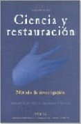 CIENCIA Y RESTAURACION di MATTEINI, MAURO  MOLES, ARCANGELO 