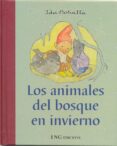 LOS ANIMALES DEL BOSQUE EN INVIERNO di BOHATTA, IDA 